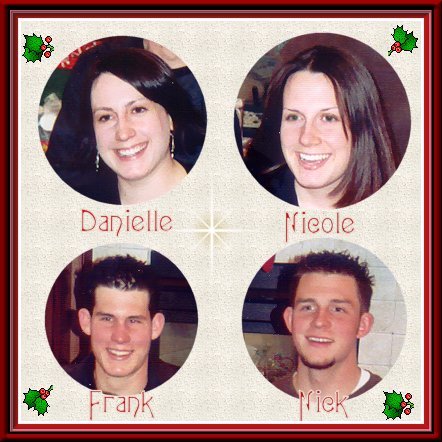 Danielle, Nicole, Frank and Nick — Christmas 2004